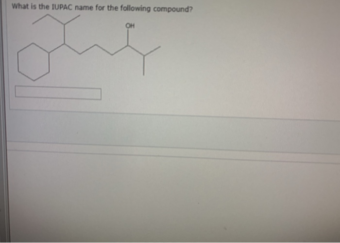 solved-what-is-the-iupac-name-for-the-following-compound-oh-chegg