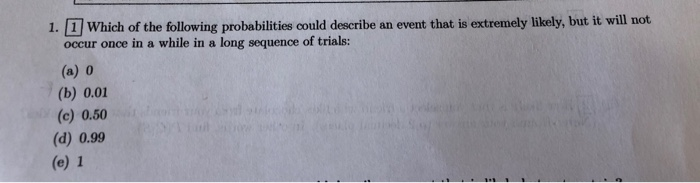 Solved 1. 1 Which Of The Following Probabilities Could | Chegg.com