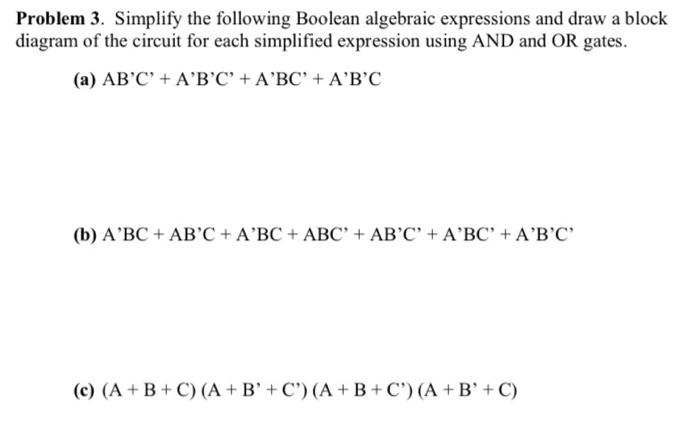 Solved Problem 3. Simplify The Following Boolean Algebraic | Chegg.com