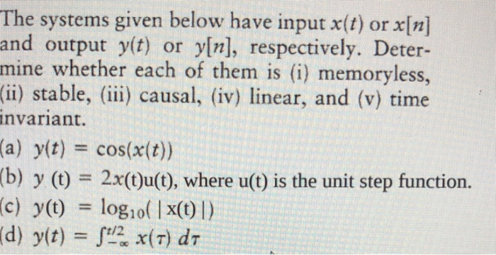 Solved The Systems Given Below Have Input X T Or X N An Chegg Com