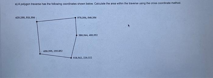 solved-a-a-polygon-traverse-has-the-following-coordinates-chegg
