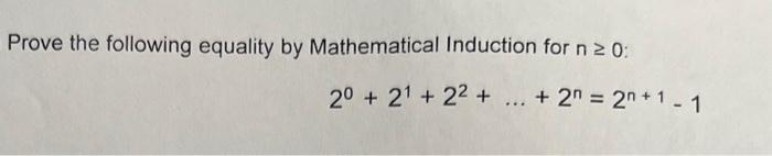 Solved Prove the following equality by Mathematical | Chegg.com
