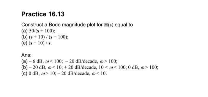 Solved Practice 16.13 Construct a Bode magnitude plot for | Chegg.com