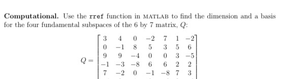 Solved Computational. Use the rref function in MATLAB to | Chegg.com