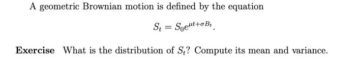 Solved A geometric Brownian motion is defined by the | Chegg.com