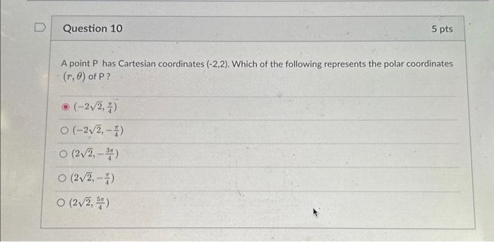 Solved A point P has Cartesian coordinates (−2,2). Which of | Chegg.com