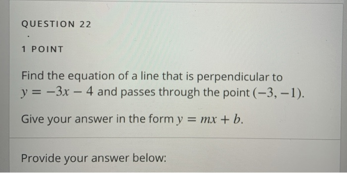 Solved QUESTION 22 1 POINT Find the equation of a line that | Chegg.com