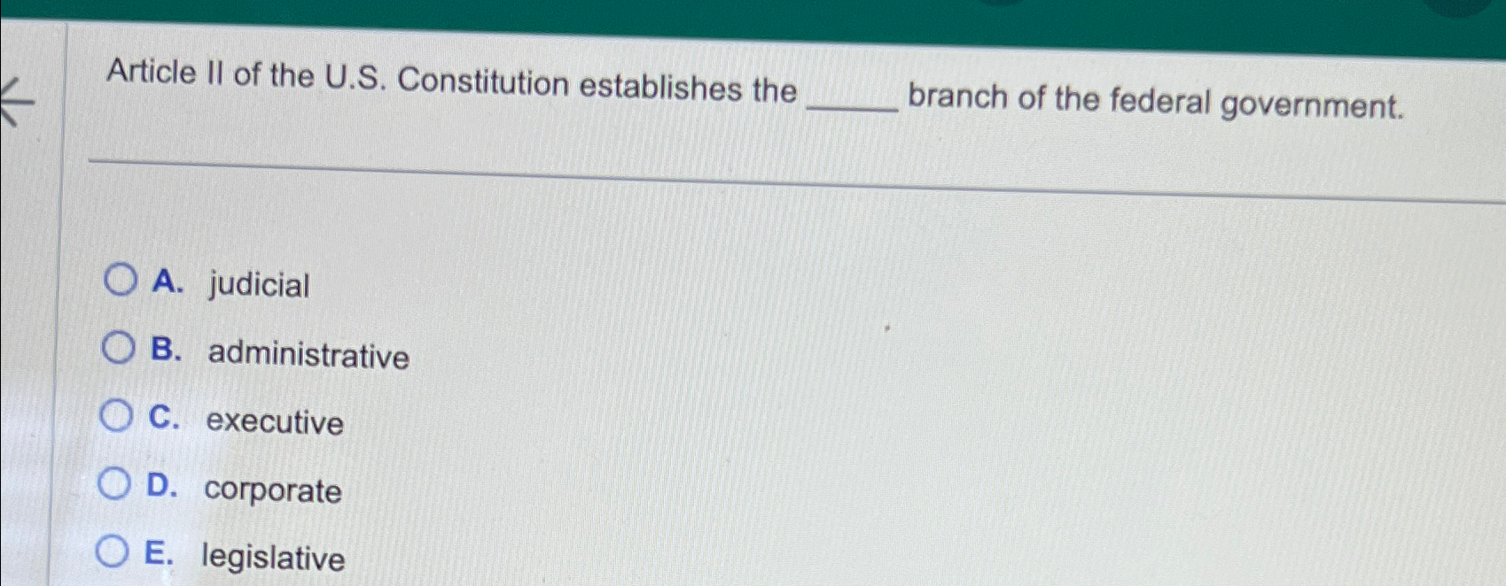 Solved Article II of the U.S. ﻿Constitution establishes the | Chegg.com
