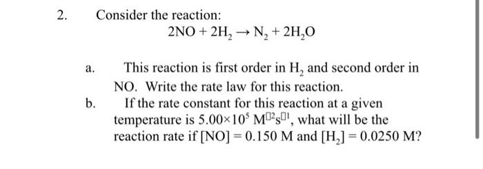 Solved Consider the reaction: 2NO+2H2→N2+2H2O a. This | Chegg.com