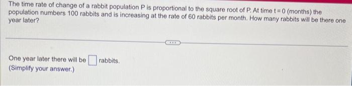 Solved The time rate of change of a rabbit population P is | Chegg.com