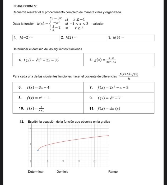 INSTRUCCIONES: Recuerde realizar el el procedimiento completo de manera clara y organizada. Dada la función \( h(x)=\left\{\b