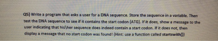 Solved 05) Write a program that asks a user for a DNA | Chegg.com