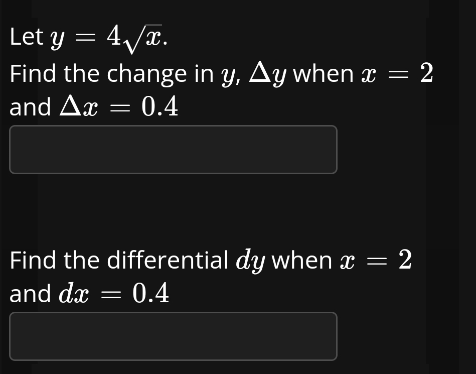 Solved Let y=4x2.Find the change in y,Δy ﻿when x=2 ﻿and