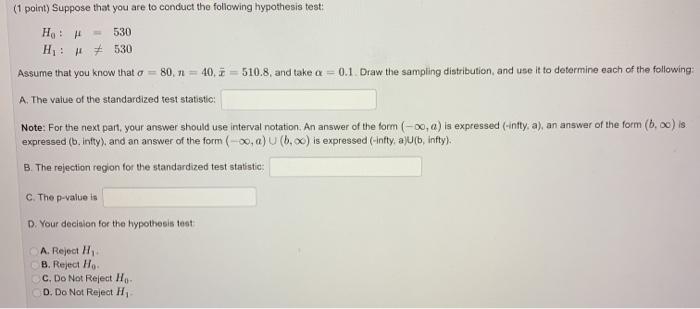 Solved (1 point) Suppose that you are to conduct the | Chegg.com