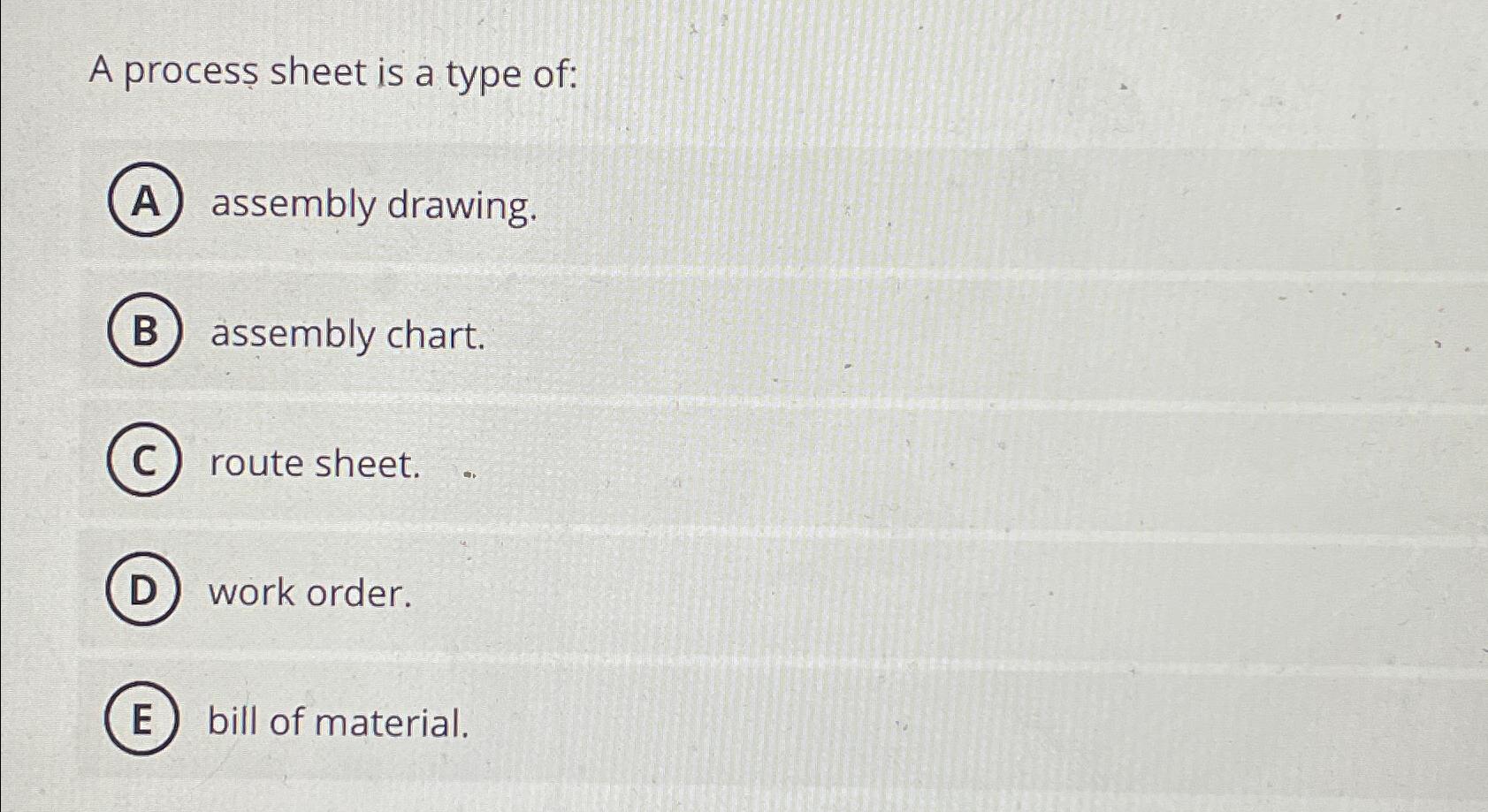 Solved A procesș ﻿sheet is a type ofassembly