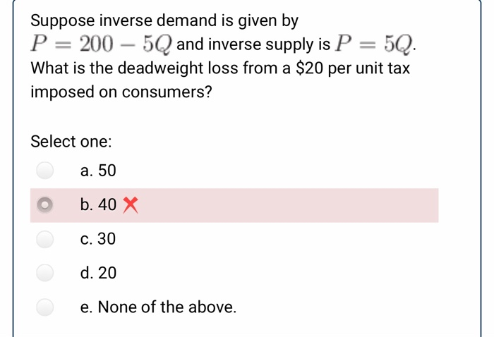 Solved Suppose Inverse Demand Is Given By P = 200 – 5Q And | Chegg.com