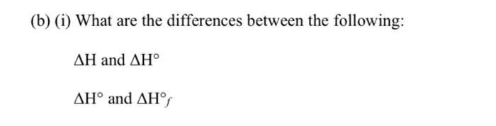 Solved (b) (i) What Are The Differences Between The | Chegg.com