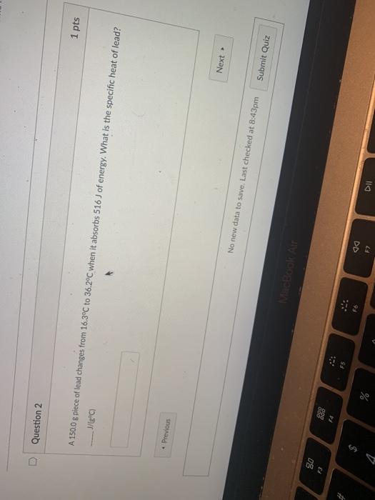 Solved 000 D Question 2 1 pts A 150.0 g piece of lead | Chegg.com