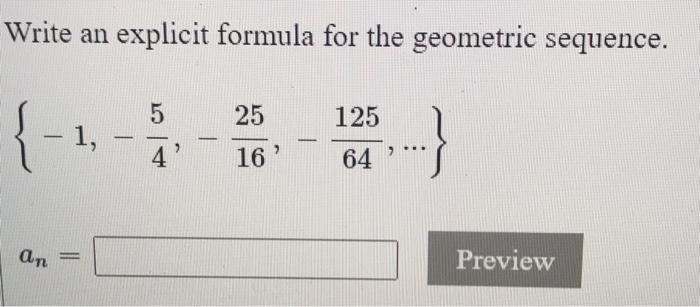 Solved Write an explicit formula for the geometric sequence. | Chegg.com