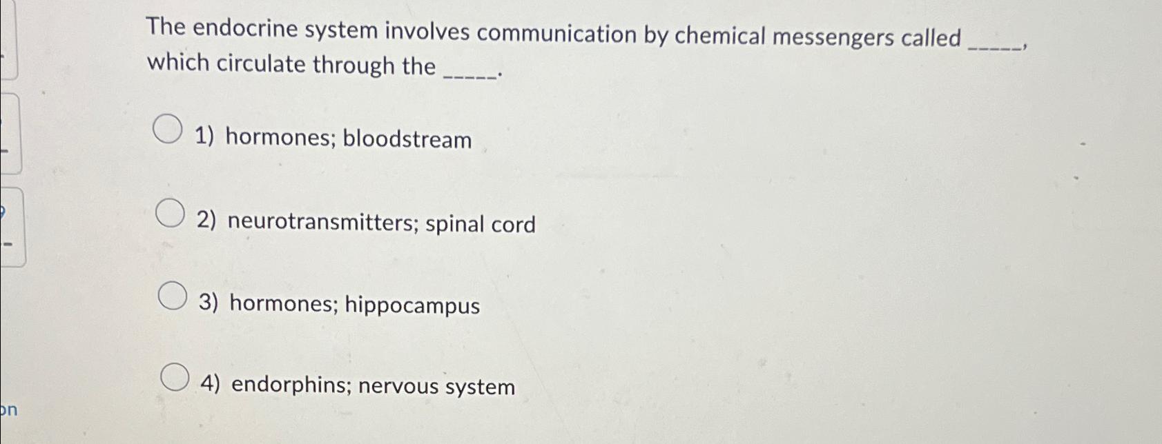 Solved The endocrine system involves communication by | Chegg.com