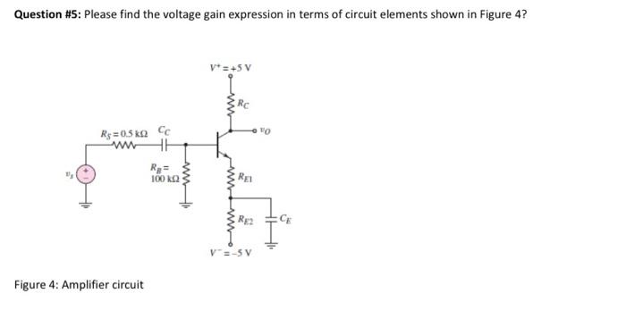 Solved Question #5: Please find the voltage gain expression | Chegg.com