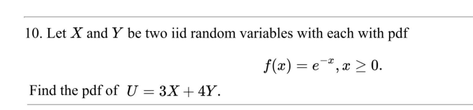 Solved 10 Let X And Y Be Two Iid Random Variables With Each 8610