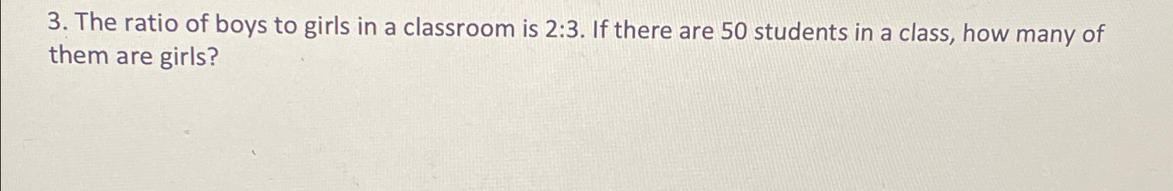 Solved The Ratio Of Boys To Girls In A Classroom Is 2:3. ﻿If | Chegg.com