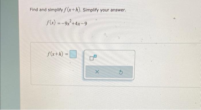 Solved Find And Simplify F x h Simplify Your Answer F x Chegg