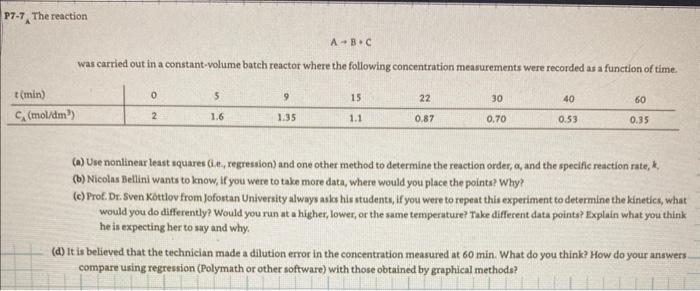 Solved P7−7A The reaction A→B+C was carried out in a | Chegg.com