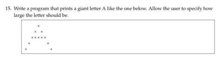 Solved 5. Write a program that prints a giant letter A like | Chegg.com
