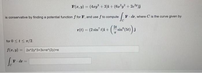 F X Y 4xy 3 I 6x Y 2e Is Conservative Chegg Com