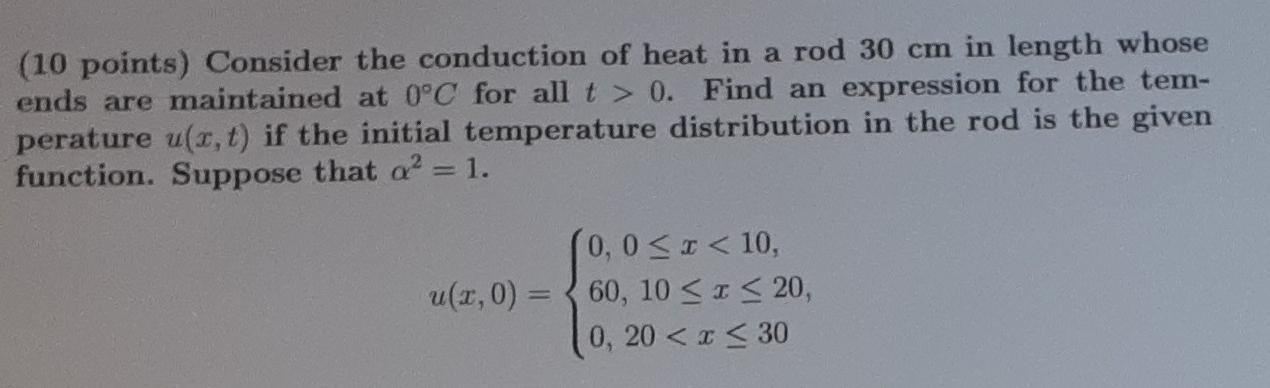 Solved (10 points) Consider the conduction of heat in a rod | Chegg.com