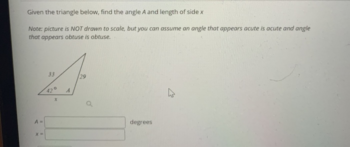 Solved Given the triangle below, find the angle A and length | Chegg.com