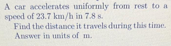 Solved A car accelerates uniformly from rest to a speed of | Chegg.com