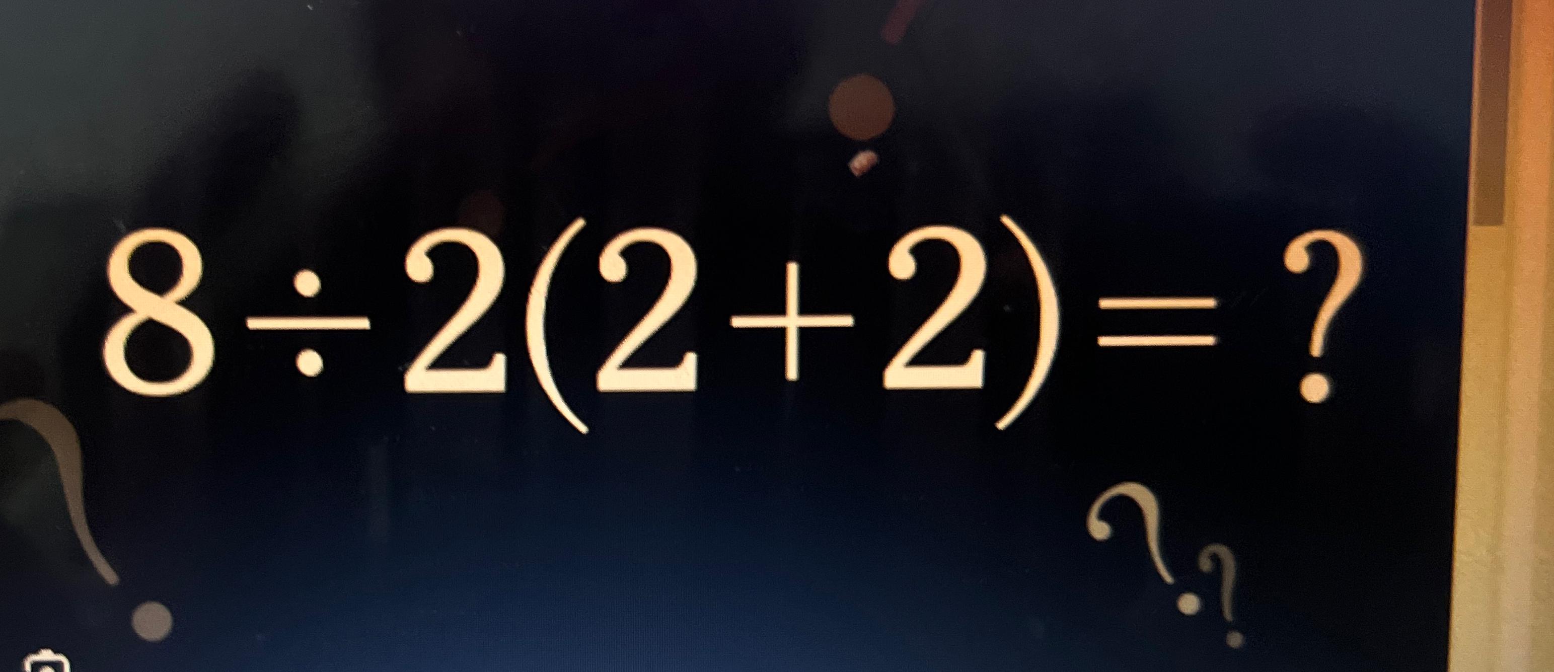Solved 8÷2(2+2)= | Chegg.com