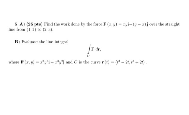 Solved 5 A 25 Pts Find The Work Done By The Force F 2 Chegg Com