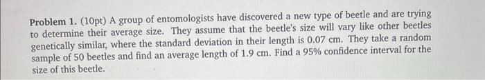 Solved Problem 1. (10pt) A group of entomologists have | Chegg.com