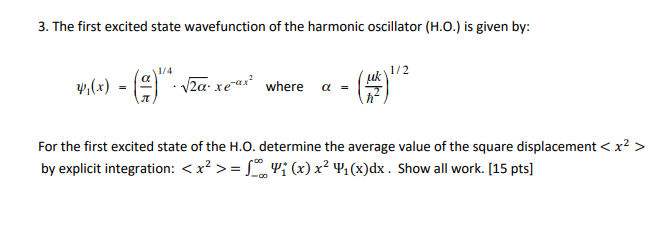 Solved The first excited state wavefunction of ﻿the harmonic | Chegg.com