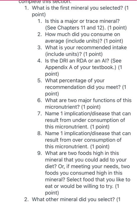 complete this section. 1. What is the first mineral you selected? (1 point) 1. Is this a major or trace mineral? (See Chapter