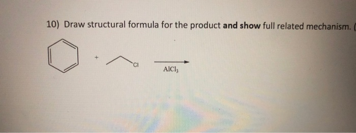 Solved 10) Draw structural formula for the product and show | Chegg.com