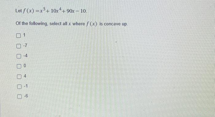 Solved Let F X X4−8x3 24x2 10x−7 Of The Following Select