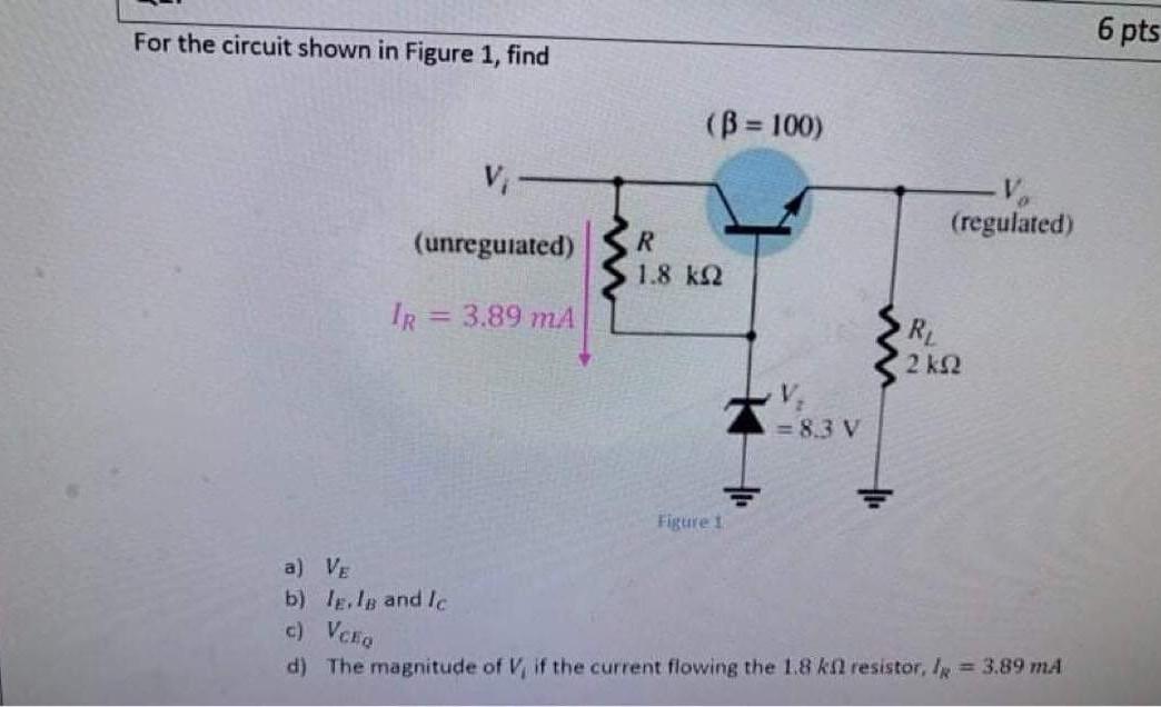 Solved For the circuit shown in Figure 1, find 6 pts (B = | Chegg.com