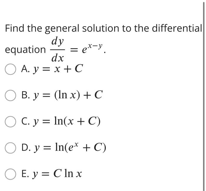 Solved Find the general solution to the differential dy | Chegg.com