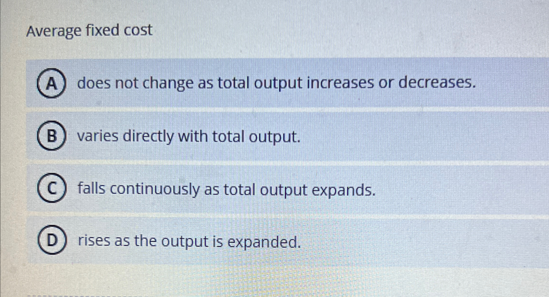 Solved Average fixed costdoes not change as total output | Chegg.com