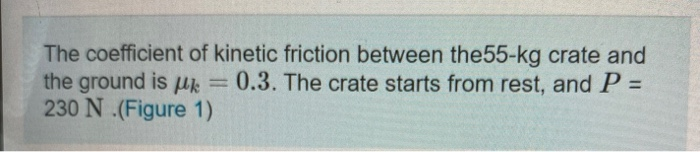 Solved The coefficient of kinetic friction between the55-kg | Chegg.com