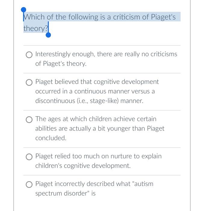 Solved Which of the following is a criticism of Piaget s Chegg