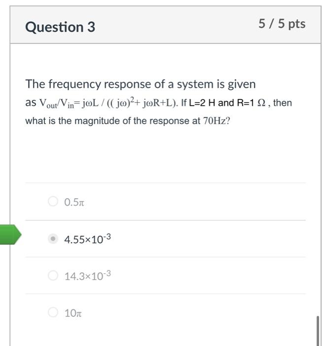Solved Question 3 5/5 pts The frequency response of a system | Chegg.com