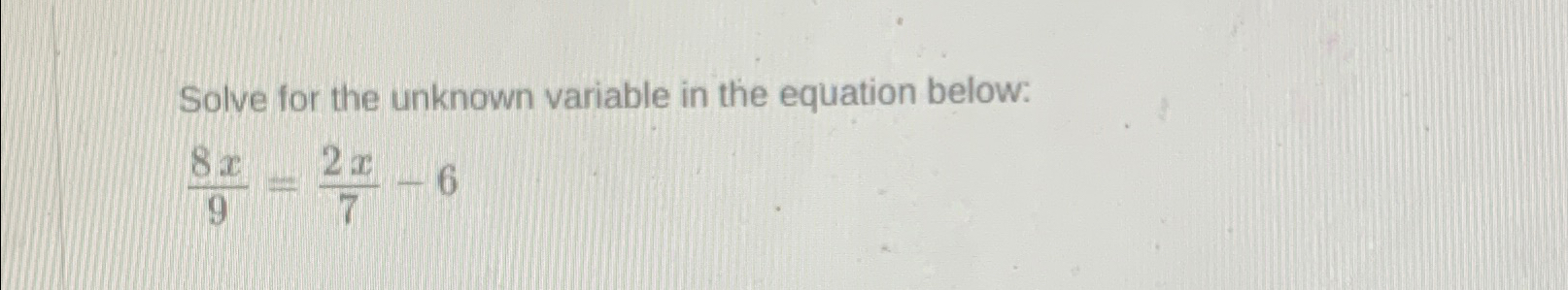 Solved Solve for the unknown variable in the equation | Chegg.com