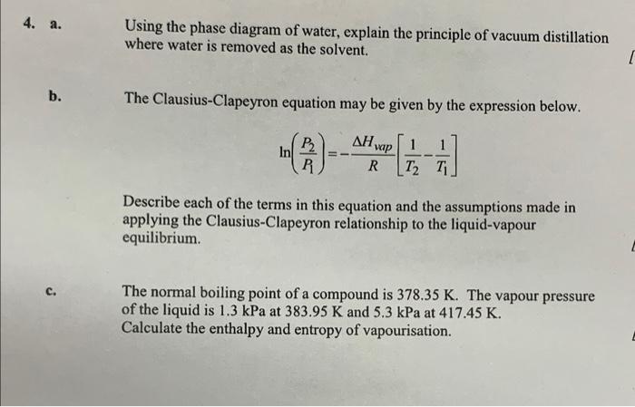 Solved 4. a. b. Using the phase diagram of water, explain | Chegg.com