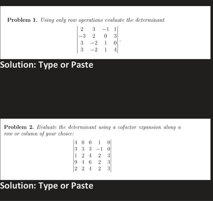 Solved Problem 1. Using only row operations evaluate the | Chegg.com
